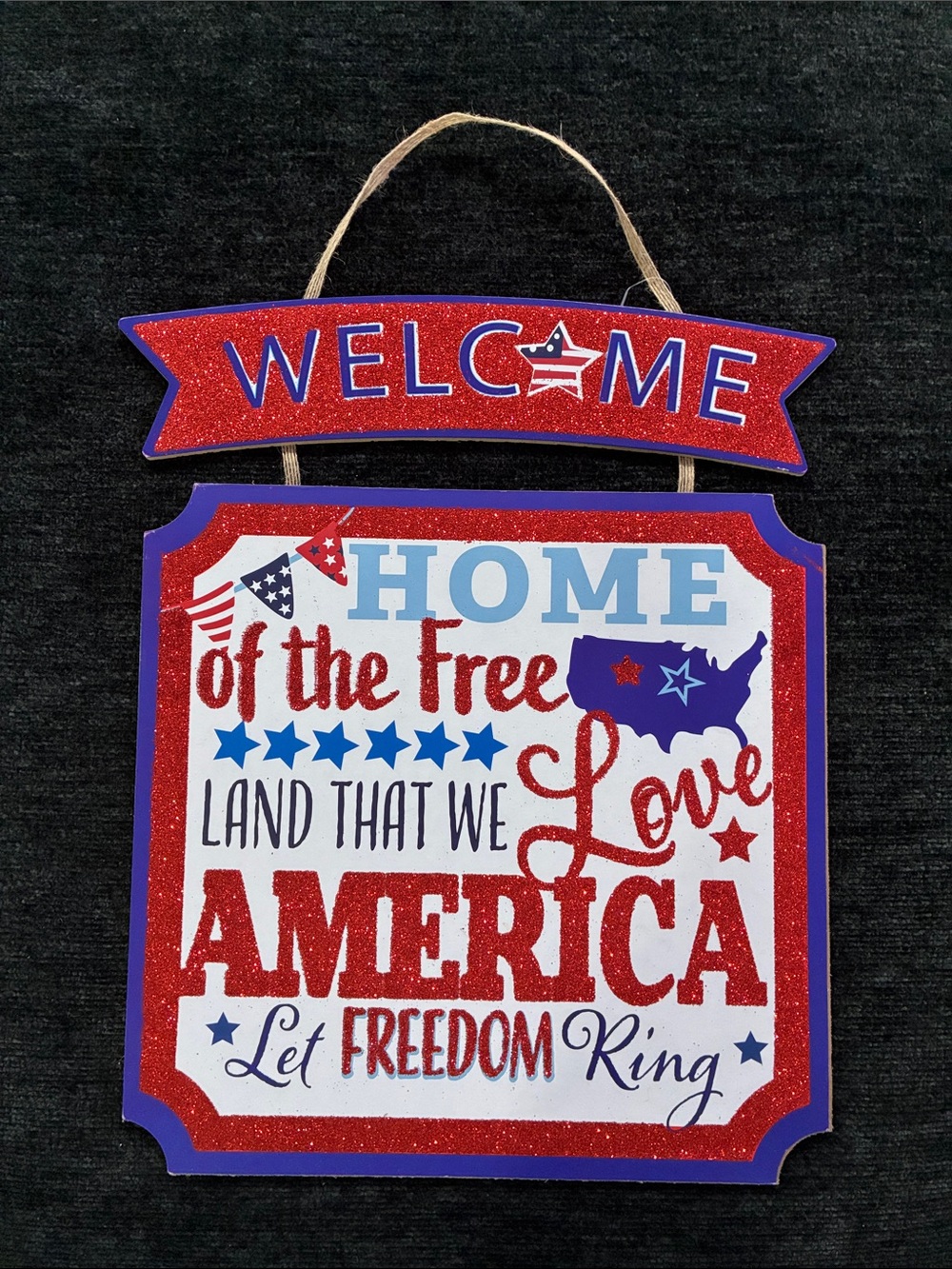NWT- Welcome Sign- Home of the Free Land That We Love America Let Freedom Ring
